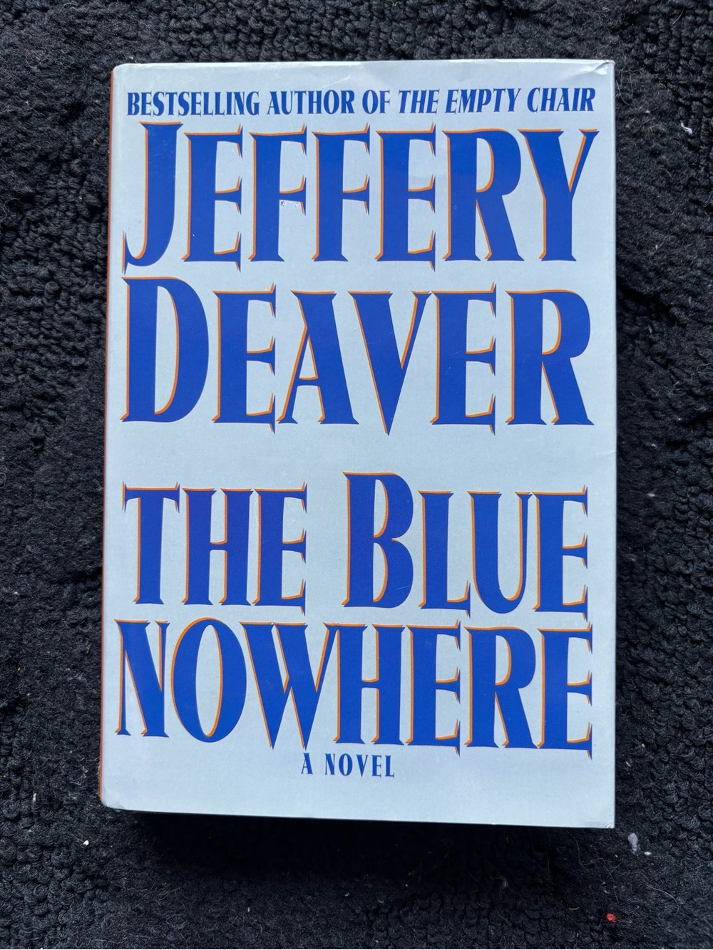 The Blue Nowhere by Jeffery Deaver 2001 Hardcover Fiction Thriller Dust Jacket